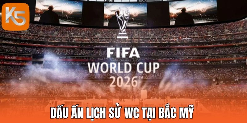 Dấu ấn lịch sử WC tại Bắc Mỹ